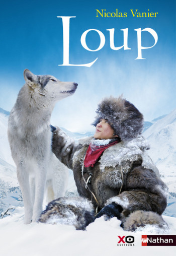 LOUP - LE ROMAN - Nicolas Vanier - NATHAN