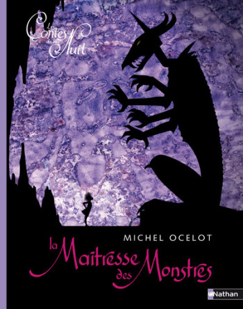 LA MAÎTRESSE DES MONSTRES - Michel Ocelot - NATHAN