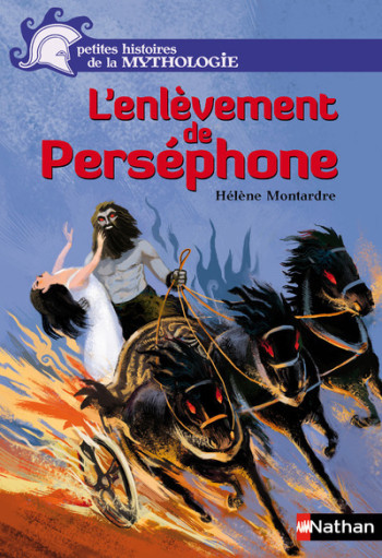 L'ENLÈVEMENT DE PERSÉPHONE - Hélène Montardre - NATHAN