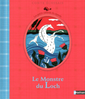 LE MONSTRE DU LOCH - Louise Pianetti-Voarick - NATHAN