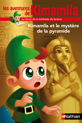 KIMAMILA ET LE MYSTÈRE DE LA PYRAMIDE - Anne Loyer - NATHAN