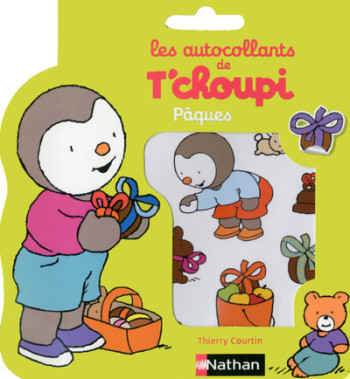 LES AUTOCOLLANTS DE T'CHOUPI: PAQUES - Thierry Courtin - NATHAN