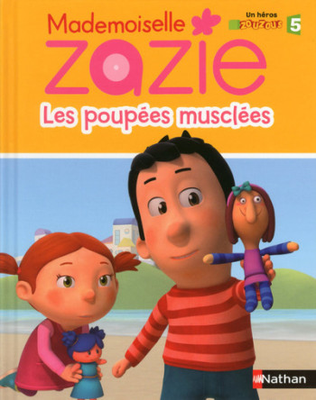 MADEMOISELLE ZAZIE: LES POUPÉES MUSCLÉES - Thierry Lenain - NATHAN