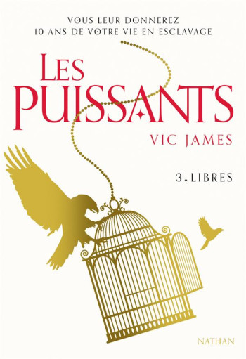 LES PUISSANTS TOME 3 : LIBRES - JAMES VIC - CLE INTERNAT