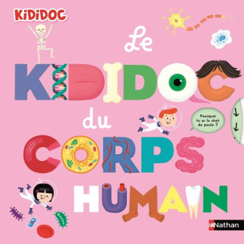 LE KIDIDOC DU CORPS HUMAIN - ZURCHER MURIEL - CLE INTERNAT