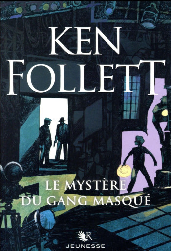 LE MYSTERE DU GANG MASQUE - FOLLETT KEN - R. Laffont