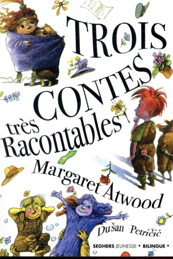 TROIS CONTES TRES RACONTABLES - ATWOOD MARGARET - SEGHERS