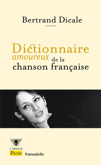 DICTIONNAIRE AMOUREUX DE LA CHANSON FRANCAISE - DICALE BERTRAND - PLON