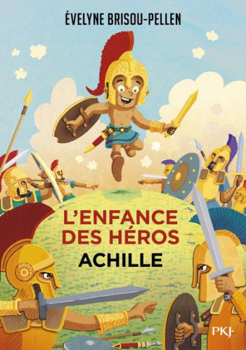 L'ENFANCE DES HEROS - TOME 3 : ACHILLE - VOL07 - BRISOU-PELLEN ÉVELYNE - POCKET