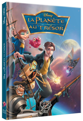 LA PLANETE AU TRESOR : L'HISTOIRE DU FILM - DISNEY  - HACHETTE