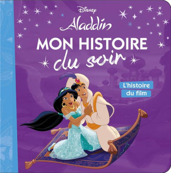 ALADDIN - MON HISTOIRE DU SOIR - L'HISTOIRE DU FILM - DISNEY - COLLECTIF - HACHETTE