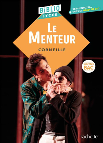 BIBLIOLYCEE - LE MENTEUR, CORNEILLE - BAC 2025 - CORNEILLE PIERRE - HACHETTE