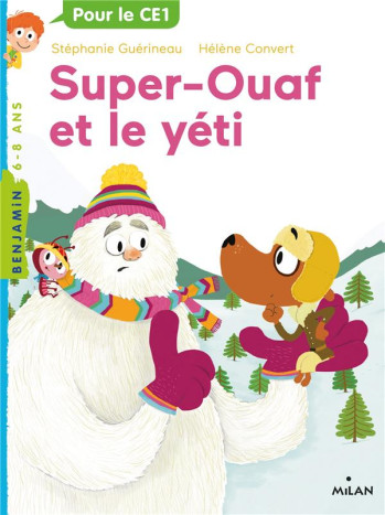 SUPER-OUAF TOME 5 : SUPER-OUAF ET LE YETI - GUERINEAU STEPHANIE - MILAN