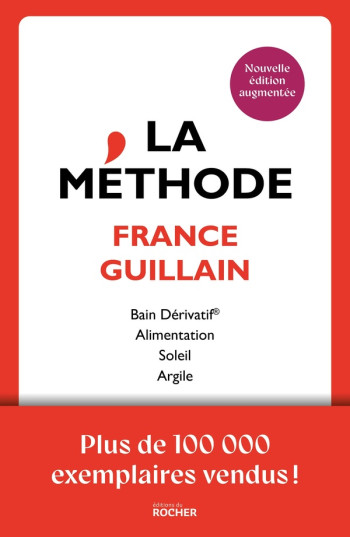 LA METHODE - LA NOUVELLE EDITION D'UN CLASSIQUE DE LA SANTE NATURELLE - GUILLAIN FRANCE - DU ROCHER