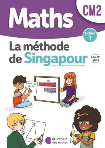 MATHEMATIQUES CM2 - METHODE DE SINGAPOUR - FICHIER 1 - CERQUETTI-ABERKANE FRANCOISE - ECOLES PARIS