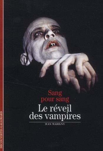 LE REVEIL DES VAMPIRES : SANG POUR SANG - MARIGNY JEAN - GALLIMARD