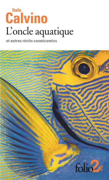 L'ONCLE AQUATIQUE ET AUTRES RECITS COSMICOMICS - CALVINO ITALO - Gallimard