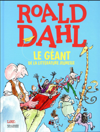 ROALD DAHL, LE GEANT DE LA LITTERATURE JEUNESSE - COLLECTIF - Gallimard-Jeunesse