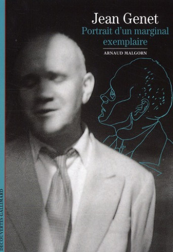 JEAN GENET - PORTRAIT D'UN MARGINAL EXEMPLAIRE - MALGORN ARNAUD - GALLIMARD