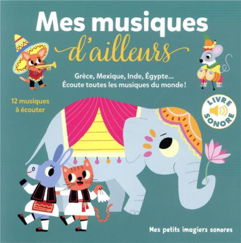 MES MUSIQUES D'AILLEURS - GRECE, MEXIQUE, EGYPTE... - BILLET MARION - GALLIMARD