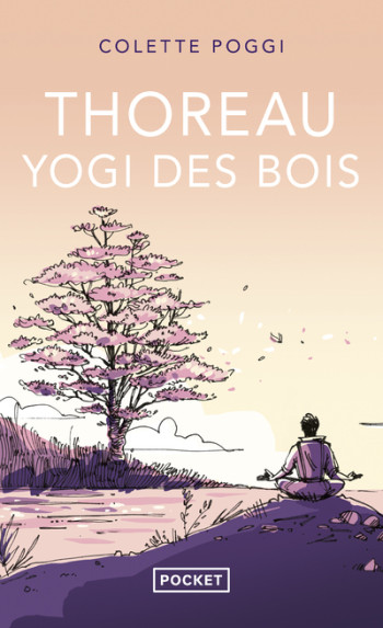 THOREAU, YOGI DES BOIS - Colette Poggi - POCKET