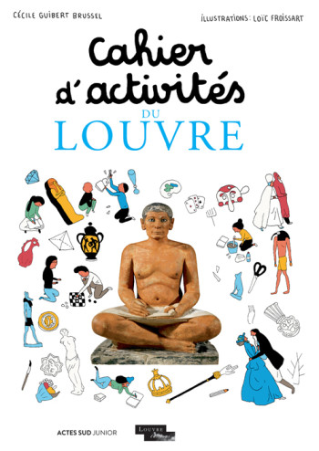 CAHIER D'ACTIVITÉS DU LOUVRE - GUIBERT BRUSSEL - ACTES SUD