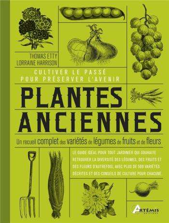 PLANTES ANCIENNES, CULTIVER LE PASSE POUR PRESERVER L'AVENIR - HARRISON LORRAINE - ARTEMIS