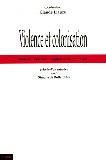 VIOLENCES ET COLONISATION - LIAUZU CLAUDE - SYLLEPSE