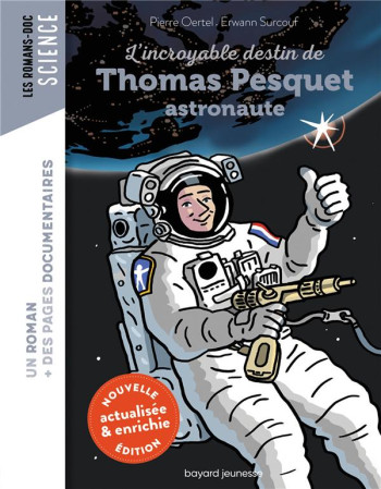 L'INCROYABLE DESTIN DE THOMAS PESQUET, ASTRONAUTE - OERTEL/SURCOUF - BAYARD JEUNESSE