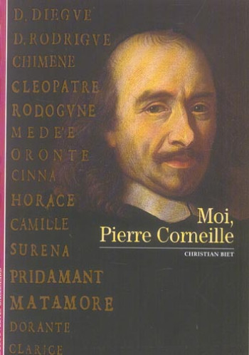 MOI, PIERRE CORNEILLE - BIET CHRISTIAN - GALLIMARD