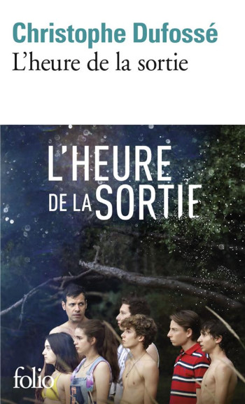 L'HEURE DE LA SORTIE - DUFOSSE CHRISTOPHE - GALLIMARD