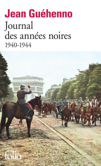 JOURNAL DES ANNEES NOIRES - (1940-1944) - GUEHENNO JEAN - Gallimard