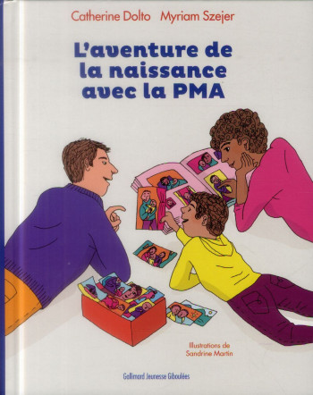 L'AVENTURE DE LA NAISSANCE AVEC LA PMA - DOLTO CATHERINE - Gallimard-Jeunesse Giboulées