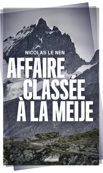 AFFAIRE CLASSEE A LA MEIJE - LE NEN NICOLAS - GALLIMARD