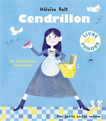 CENDRILLON - 16 ANIMATIONS MUSICALES - SOLT HELOISE - GALLIMARD