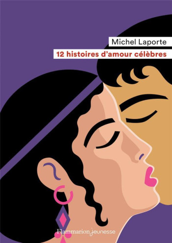 12 HISTOIRES D'AMOUR CELEBRES - LAPORTE MICHEL - FLAMMARION