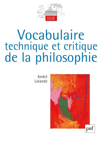 VOCABULAIRE TECHNIQUE ET CRITIQUE DE LA PHILOSOPHIE - LALANDE ANDRE - PUF