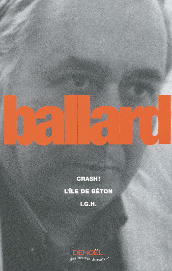 CRASH - L'ÎLE DE BÉTON - I.G.H. - BALLARD J.G. - DENOEL