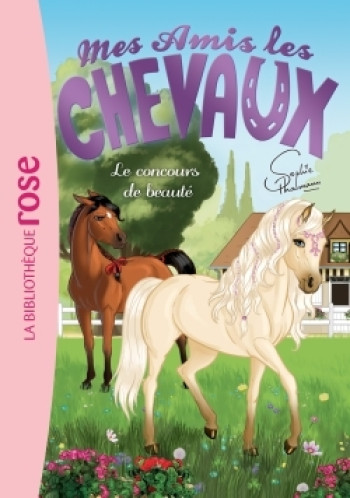 MES AMIS LES CHEVAUX - SOPHIE THALMANN - T10 - MES AMIS LES CHEVAUX 10 - LE CONCOURS DE BEAUTE - Sophie Thalmann - HACHETTE JEUN.