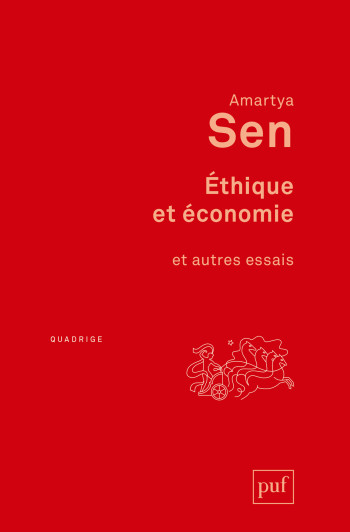 ETHIQUE ET ECONOMIE - ET AUTRES ESSAIS. TRADUIT DE L'ANGLAIS PAR SOPHIE MARNAT - Amartya Sen - PUF