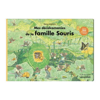 MES DECALCOMANIES DE LA FAMILLE SOURIS - IWAMURA KAZUO - EDL