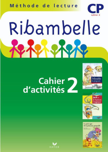 RIBAMBELLE CP SERIE VERTE ED. 2009 - CAHIER D'ACTIVITES 2 + LIVRET 2 - DEMEULEMEESTER - HATIER RIBAMBELLE CP SERIE VERTE ED. 2009 - CAHIER D'ACTIVITES 2 + LIVRET 2 - DEMEULEMEESTER - HATIER