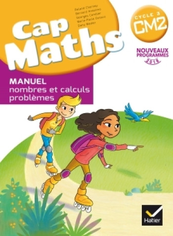 CAP MATHS CM2 ED. 2017 - LIVRE ELEVE NOMBRES ET CALCULS  + CAHIER GEOMETRIE + DICO MATHS - XXX - HATIER