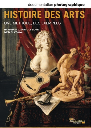 HISTOIRE DES ARTS - UNE METHODE DES EXEMPLE S (DOSSIER N.8091) - COJANNOT/SLAVKOVA - CNRS EDITIONS