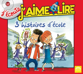 J'ECOUTE, J'AIME LIRE 3 HISTOIRES D'ECOLE - AUDIO - COLLECTIF - ARC EN CIEL