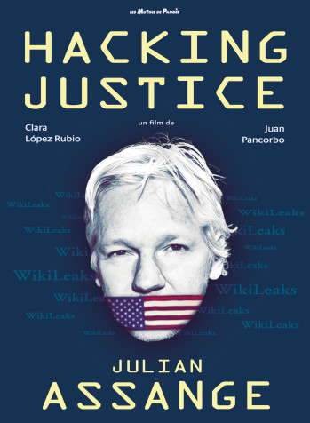 HACKING JUSTICE : JULIAN ASSANGE - LOPEZ RUBIO/PANCORBO - MUTINS PANGEE