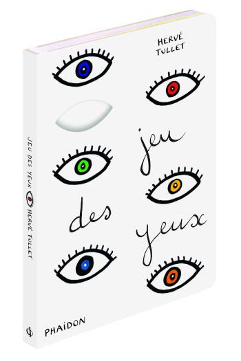 JEU DES YEUX - TULLET HERVE - PHAIDON FRANCE