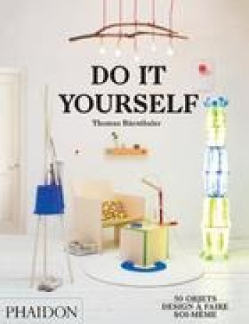 DO IT YOURSELF - BARNTHALER T - PHAIDON FRANCE DO IT YOURSELF - BARNTHALER T - PHAIDON FRANCE