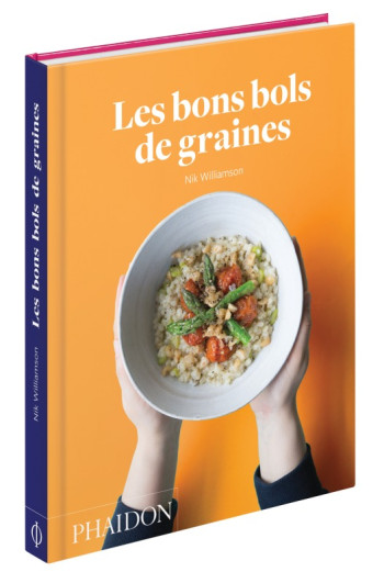 LES BONS BOLS DE GRAINES - WILLIAMSON NIK - PHAIDON FRANCE