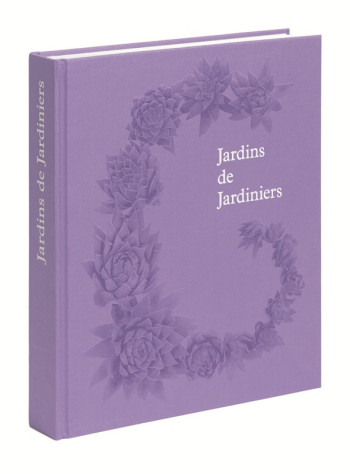 JARDINS DE JARDINIERS - PHAIDON - PHAIDON FRANCE